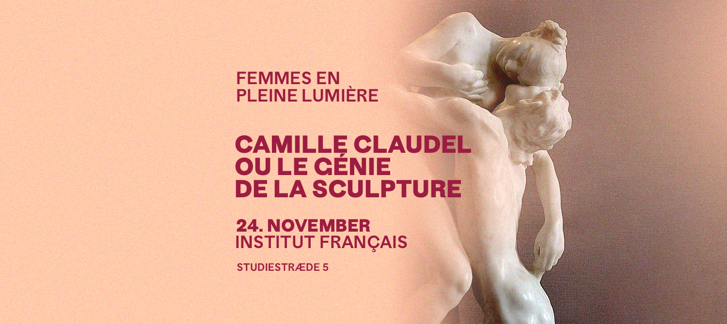 Camille Claudel ou le génie de la sculpture