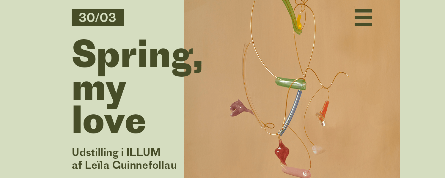Banner Spring my love udstillingen i ILLUM Banner Spring my love udstillingen i ILLUM