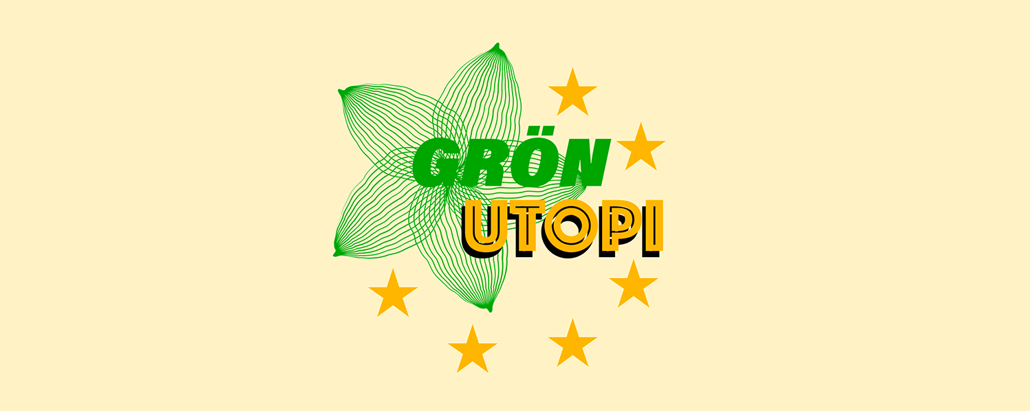 GRÖN UTOPI 2021-2022 GRÖN UTOPI 2021-2022